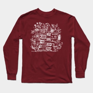 It is a perfect day to read books and flowers Long Sleeve T-Shirt